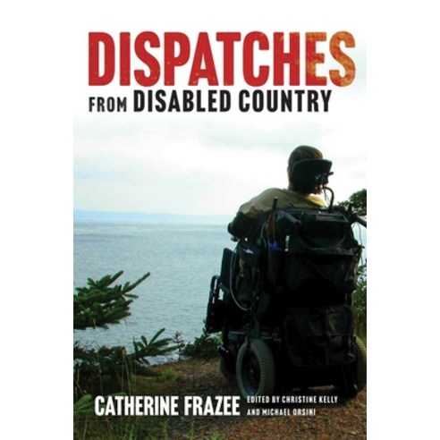 (영문도서) Dispatches from Disabled Country Paperback, University of British Colum..., English, 9780774868686
