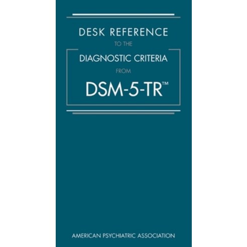 (영문도서) Desk Reference to the Diagnostic Criteria from Dsm-5-Tr(tm) Paperback, American Psychiatric Publis..., English, 9780890425794
