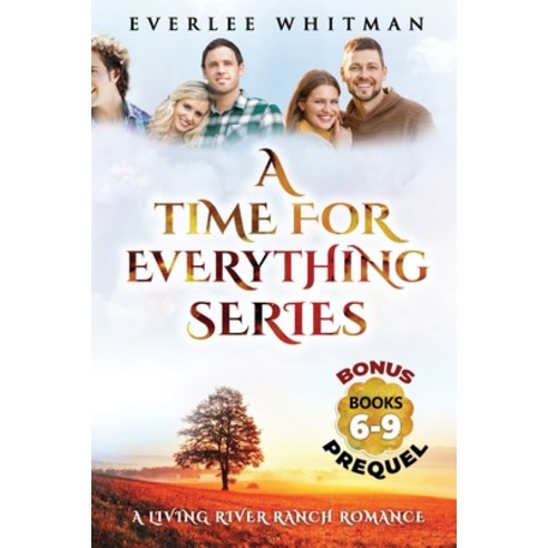 A Time For Everything Series: A Living River Ranch Romance Paperback, Independently Published, English, 9798714569241