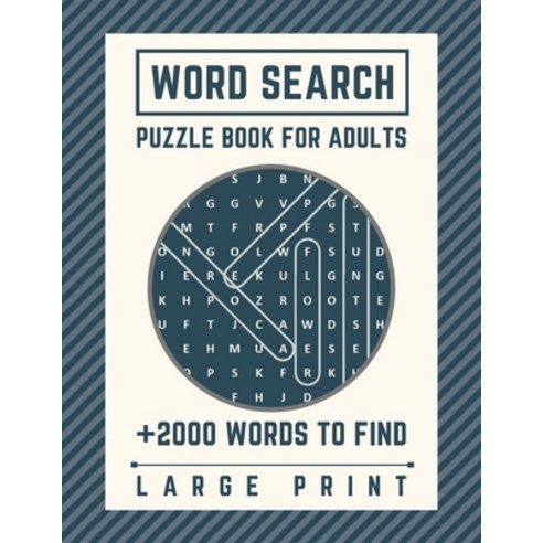 (영문도서) Word Search Puzzle Book for Adults: Large Print - +2000 Words to find - Word Search Book for ... Paperback, Independently Published, English, 9798732494884