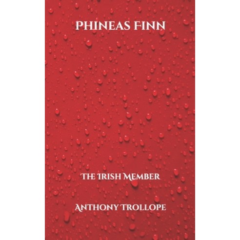 Phineas Finn: The Irish Member Paperback, Independently Published, English, 9798703760680