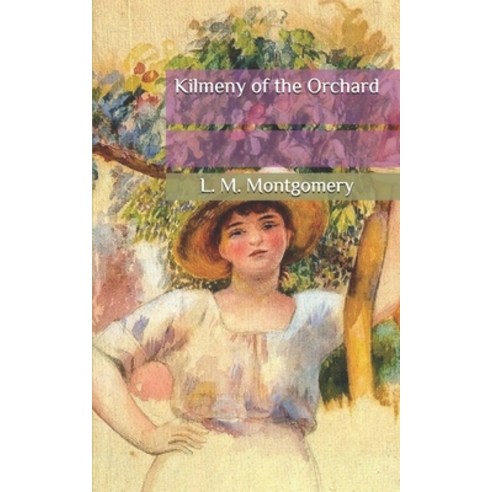 Kilmeny of the Orchard Paperback, Independently Published, English, 9798682145836