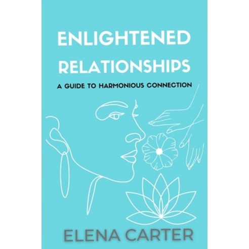 (영문도서) Enlightened Relationships: A guide To Harmonious Connection ...