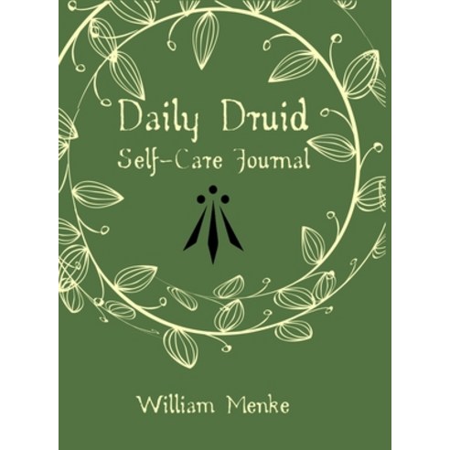 (영문도서) Daily Druid Self-Care Journal Hardcover, Lulu.com, English, 9781716045479