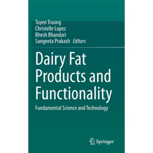 (영문도서) Dairy Fat Products and Functionality: Fundamental Science and Technology Hardcover, Springer, English, 9783030416607