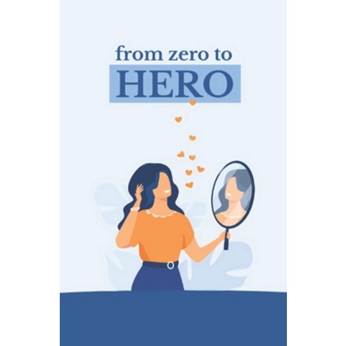 from zero to HERO: Become a social HERO Paperback, Independently Published, English, 9798573239408