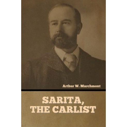 (영문도서) Sarita the Carlist Paperback, Bibliotech Press, English, 9781636376424