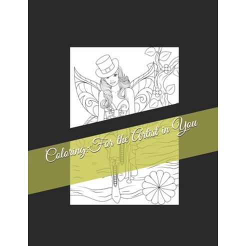 Coloring: For the Artist in You Paperback, Independently Published, English, 9798733513300