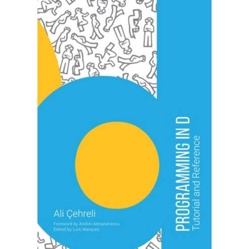 (영문도서) Programming in D: Tutorial and Reference Paperback, Createspace Independent Pub..., English, 9781515074601