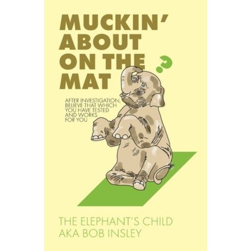 (영문도서) Muckin'' About on the Mat Paperback, Robert John Insley, English, 9781802271836