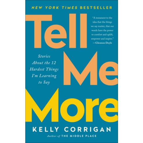 (영문도서) Tell Me More: Stories about the 12 Hardest Things I''m Learning to Say Paperback, Random House Trade, English, 9780399588396