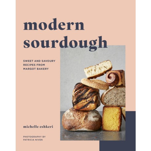 (영문도서) Modern Sourdough: Sweet and Savoury Recipes from Margot Bakery Paperback, White Lion Publishing, English, 9780711292581