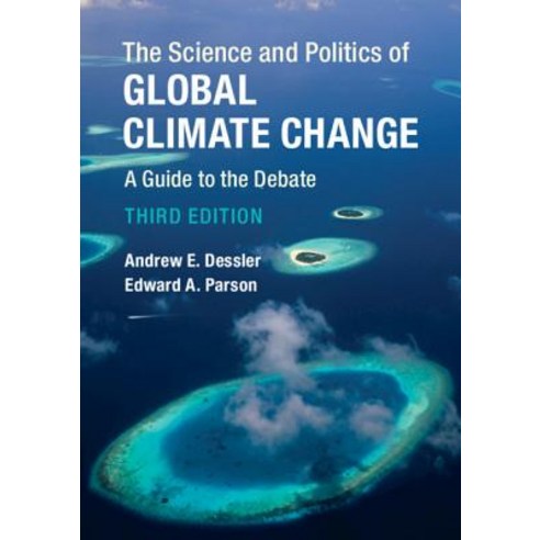 (영문도서) The Science and Politics of Global Climate Change: A Guide to the Debate Paperback, Cambridge University Press, English, 9781316631324