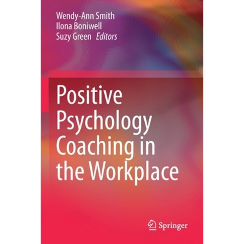 (영문도서) Positive Psychology Coaching in the Workplace Paperback, Springer, English, 9783030799540