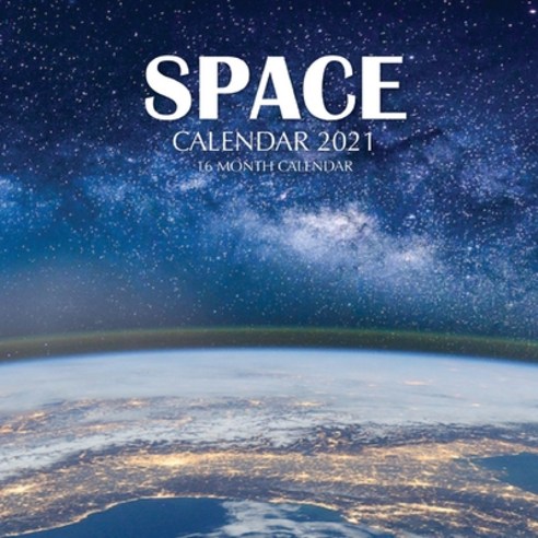 Space Calendar 2021: 16 Month Calendar Paperback, Independently Published, English, 9798562746856