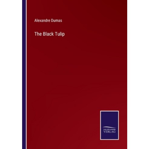(영문도서) The Black Tulip Paperback, Salzwasser-Verlag, English, 9783752574128
