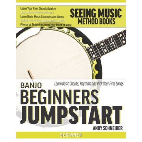 Banjo Beginners Jumpstart: Learn Basic Chords Rhythms and Pick Your First Songs Paperback, Independently Published, English, 9798696268316