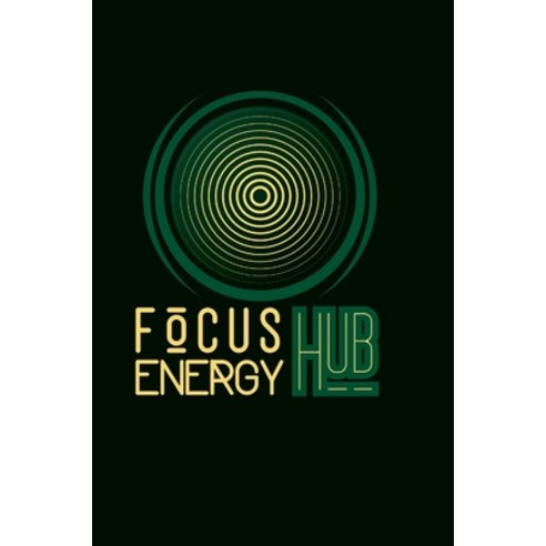 (영문도서) Focus Journal: by Focus Energy Hub Hardcover, Lulu.com, English, 9781008976849