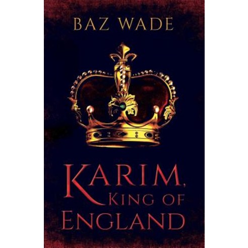 (영문도서) Karim King of England Paperback, Troubador Publishing, English, 9781789015782