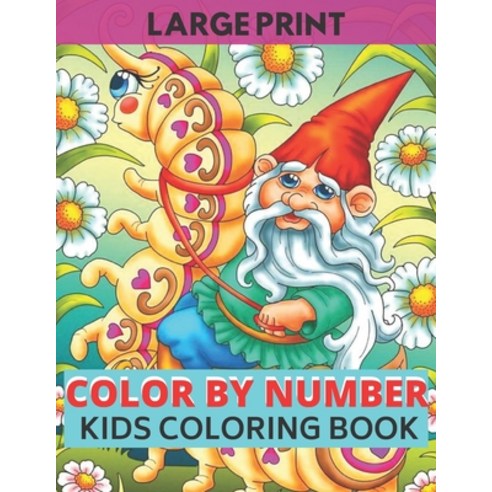 Large Print Color By Number Kids Coloring Boook: 50 Unique Color By Number Design for drawing and co... Paperback, Independently Published, English, 9798557931137
