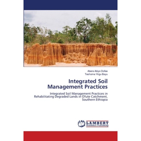 (영문도서) Integrated Soil Management Practices Paperback, LAP Lambert Academic Publis..., English, 9786205640463