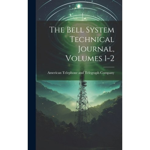 (영문도서) The Bell System Technical Journal Volumes 1-2 Hardcover, Legare Street Press, English, 9781020185007
