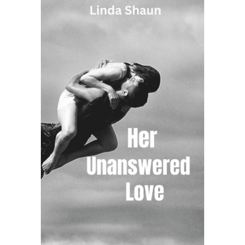 (영문도서) Her Unanswered Love: Dark Romance things we cannot talk Paperback, Independently Published, English, 9798876603067