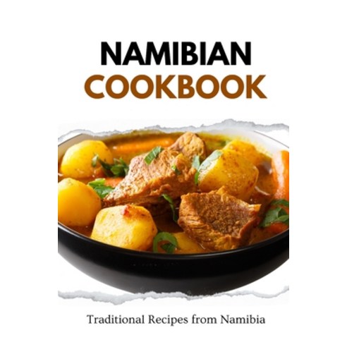 (영문도서) Namibian Cookbook: Traditional Recipes from Namibia Paperback, Independently Published, English, 9798873478118