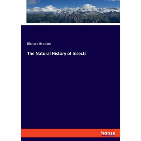 (영문도서) The Natural History of Insects Paperback, Hansebooks, English, 9783348103275