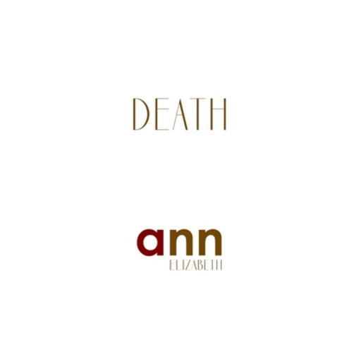 Death - Ann Elizabeth Paperback, Independently Published, English, 9798716390799