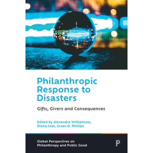 (영문도서) Philanthropic Response to Disasters: Gifts Givers and Consequences Hardcover, Policy Press, English, 9781447362531