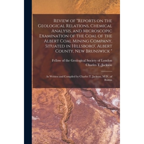 (영문도서) Review of Reports on the Geological Relations Chemical Analysis and Microscopic Examination... Paperback, Legare Street Press, English, 9781014539588