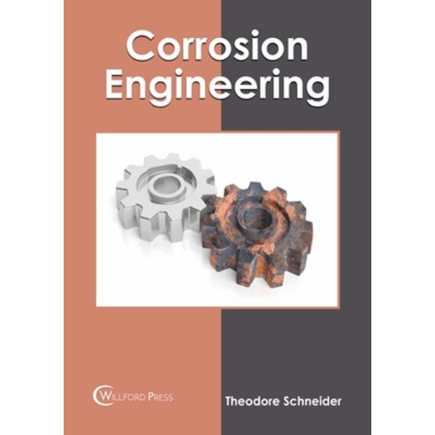 (영문도서) Corrosion Engineering Hardcover, Willford Press, English, 9781647283421