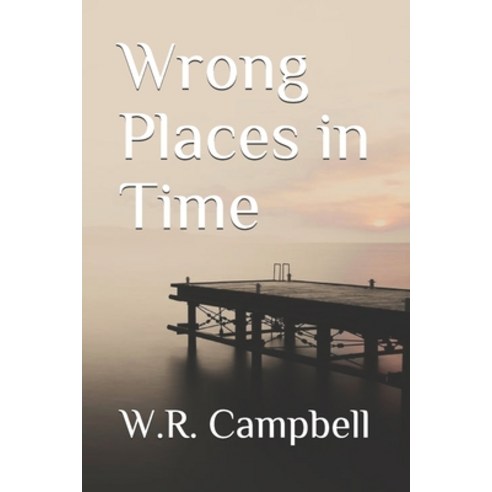 Wrong Places in Time Paperback, Independently Published, English, 9798696420592