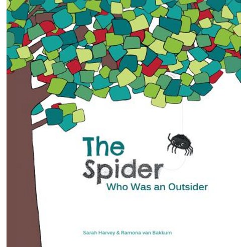 (영문도서) The Spider Who Was an Outsider Hardcover, Tiny Tiger Publishing, English, 9780995204539