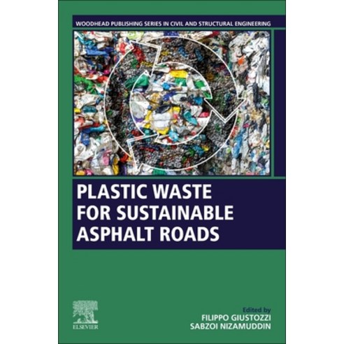 (영문도서) Plastic Waste for Sustainable Asphalt Roads Paperback, Woodhead Publishing, English, 9780323857895
