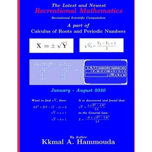 Calculus of Roots and Periodic Numbers: The New Calculus of Mathematical Roots Paperback, Independently Published