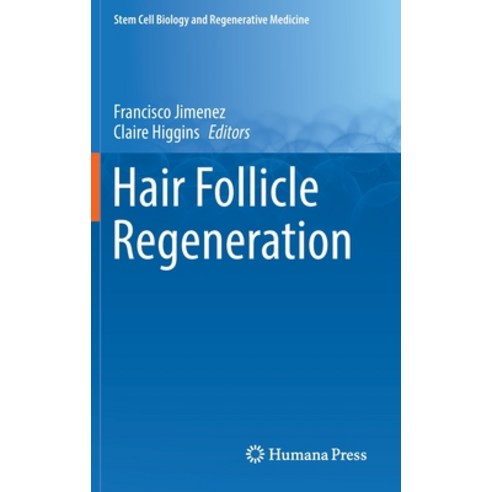 (영문도서) Hair Follicle Regeneration Hardcover, Springer, English, 9783030983307