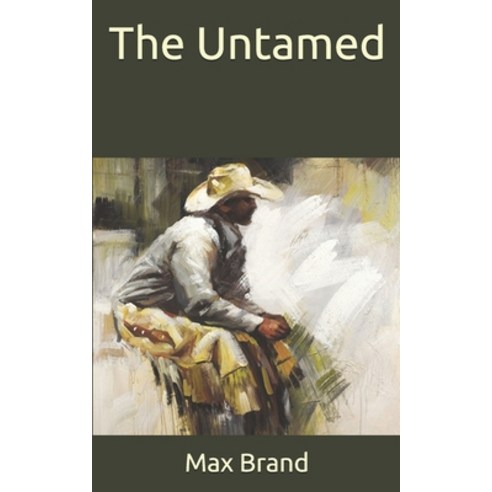 The Untamed Paperback, Independently Published, English, 9781675458730