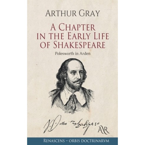 A Chapter in the Early Life of Shakespeare: Polesworth in Arden Paperback, Independently Published, English, 9798724077569