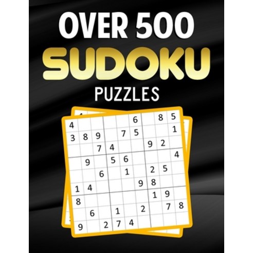 Over 500 Sudoku Puzzles: Easy to Hard Sudoku Puzzle Book for Adults ...