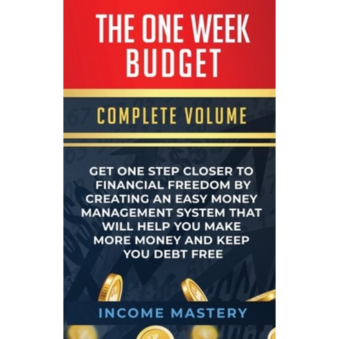 (영문도서) The One-Week Budget: Get One Step Closer to Financial Freedom by Creating an Easy Money Manag... Paperback, Kazravan Enterprises LLC, English, 9781647773243
