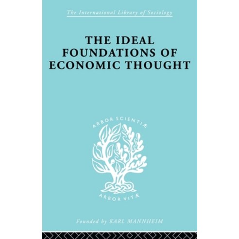 (영문도서) The Ideal Foundations of Economic Thought Paperback, Routledge, English, 9780415605199