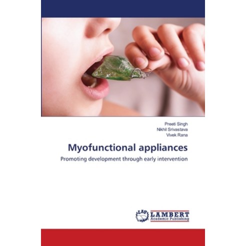 Myofunctional appliances Paperback, LAP Lambert Academic Publishing