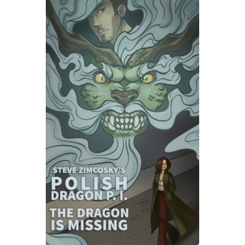 (영문도서) The Dragon is Missing (Polish Dragon P. I.) Paperback, Independently Published, English, 9798847679695