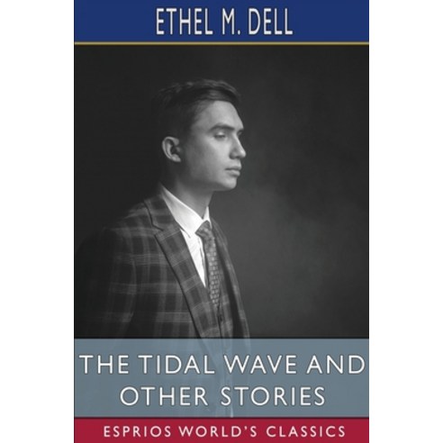 (영문도서) The Tidal Wave and Other Stories (Esprios Classics) Paperback, Blurb, English, 9798331246501