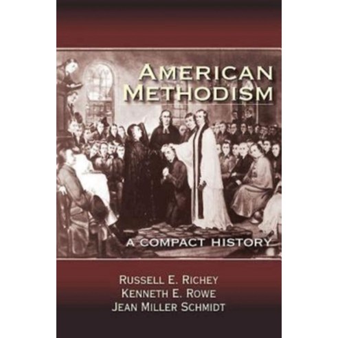 American Methodism: A Compact History Paperback, Abingdon Press