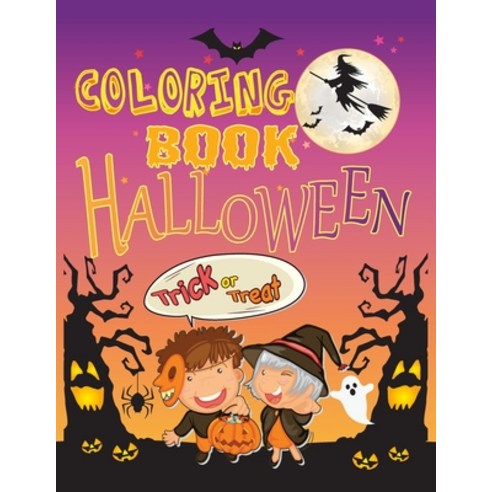 Halloween Coloring Book Trick or Treat: pumpkins witches ghosts and more unique designs for toddle... Paperback, Independently Published, English, 9798676959425