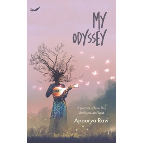 (영문도서) My Odyssey: A journey of love loss loneliness and light Paperback, Inkfeathers Publishing, English, 9789390882908
