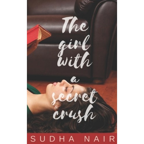 (영문도서) The Girl With A Secret Crush Paperback, Independently Published, English, 9798872582571